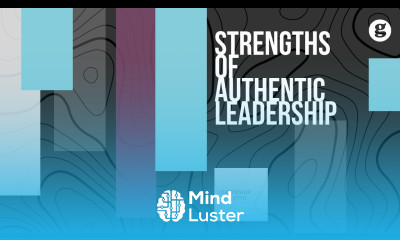 Authentic Mind Learn Strengths of Authentic Leadership - Mind Luster