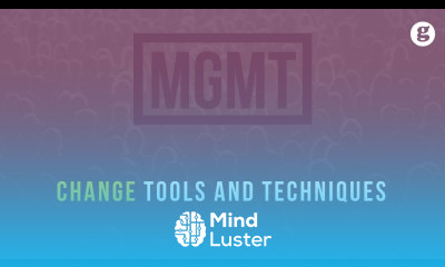 Learn Change Tools and Techniques - Mind Luster