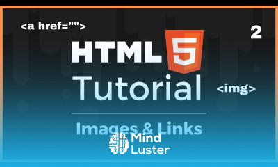 Full HTML5 Tutorial Images Links Lesson 2