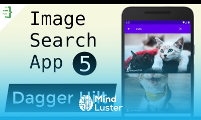 Dependency Injection with Hilt MVVM Image Search App with Architecture Components Retrofit 5