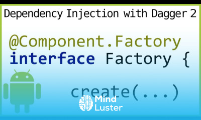 Dagger 2 Tutorial Part 14 COMPONENT FACTORY Android Studio Tutorial