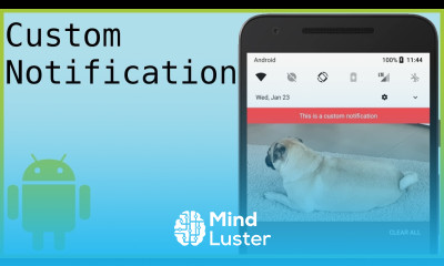 How to Create a Custom Notification on Android