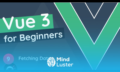 Vue JS 3 Tutorial for Beginners 9 Fetching Data