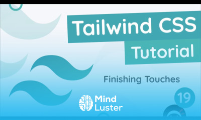 Tailwind CSS Tutorial 19 Wrap Up
