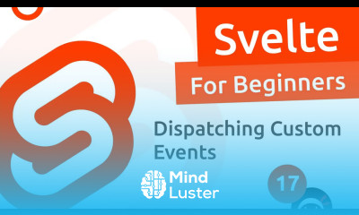 Svelte Tutorial for Beginners 17 Dispatching Custom Events