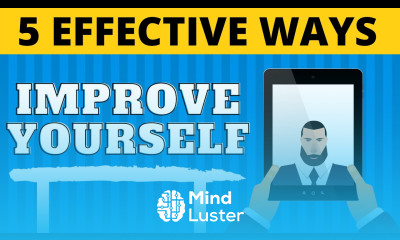 5 Effective Ways to Improve Yourself in Life