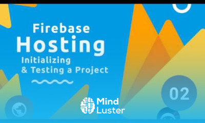 Firebase Hosting Tutorial 2 Initializing Testing
