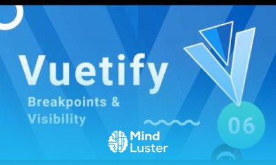 Vuetify Tutorial 6 Breakpoints Visibility