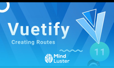 Vuetify Tutorial 11 Adding Routes