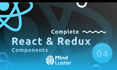 Complete React Tutorial Redux 4 React Components