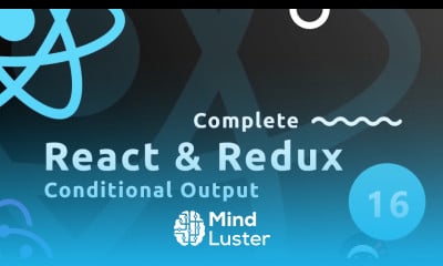 Learn Complete React Tutorial Redux 16 Conditional Output - Mind Luster