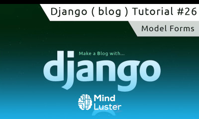 Django Tutorial 26 Model Forms