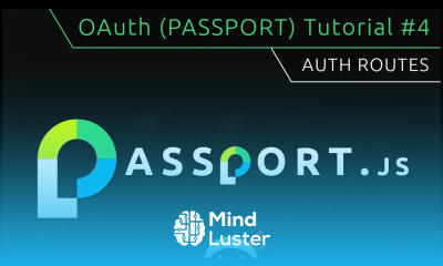 OAuth Passport js Tutorial 4 Auth Routes