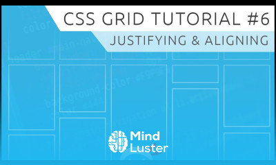 CSS Grid Tutorial 6 Aligning Justifying Items