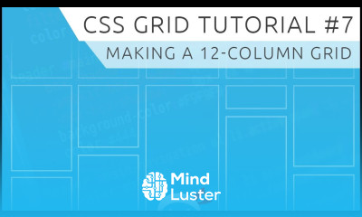 CSS Grid Tutorial 7 Create a 12 Column Grid
