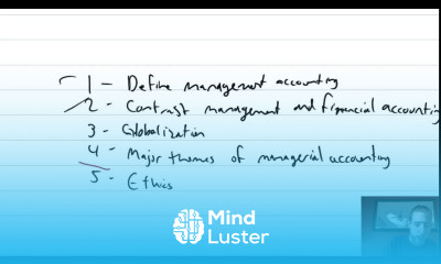 MA Module 1 Video 2 Themes in Managerial Accounting