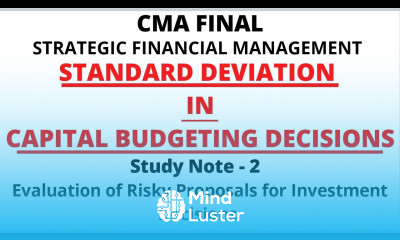 Standard Deviation in Capital Budgeting | Hillers Model | Strategic Financial Management |