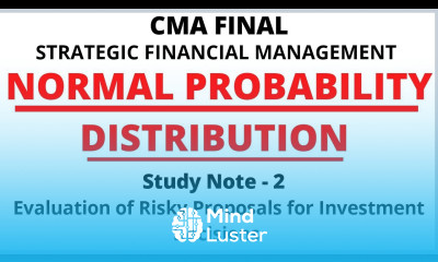 Normal Probability Distribution | Evaluation of Risky Proposals for Investment Decisions | SFM