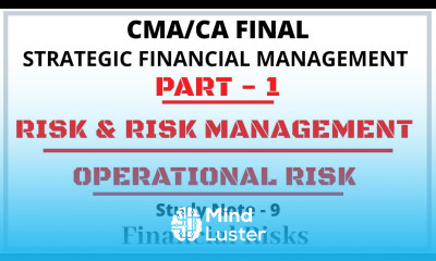 Financial Risks | Risk Risk Management | Operational Risk| Strategic Financial Management | CMA CA