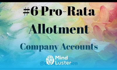 6 PRO Rata Allotment|Accounting of Shares And Debentures| COMPANY ACCOUNTS AUDIT|