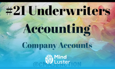 21 Underwriters Accounting Entries|Accounting of Shares And Debentures |Company Accounts and Audit