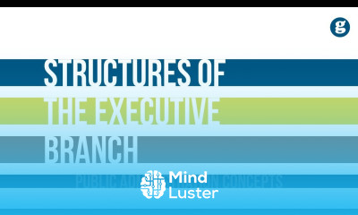 Principle Structures of the Executive Branch
