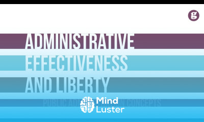 Administrative Effectiveness and Personal Liberty