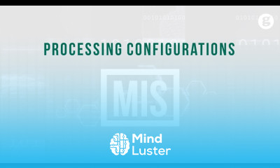 Processing Configurations