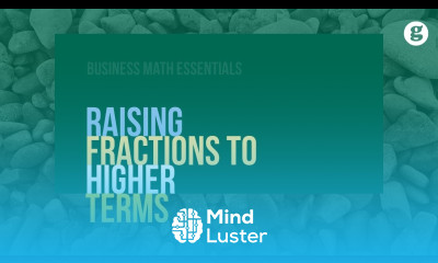 Raising Fractions to Higher Terms