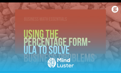 Using the Percentage Formula to Solve Business Problems