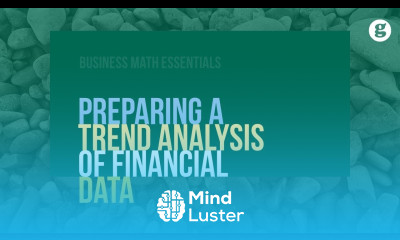 Learn Preparing a Trend Analysis of Financial Data - Mind Luster