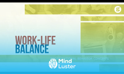 Learn Work Life Balance - Mind Luster