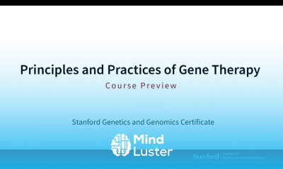 Stanford Course Principles and Practices of Gene Therapy