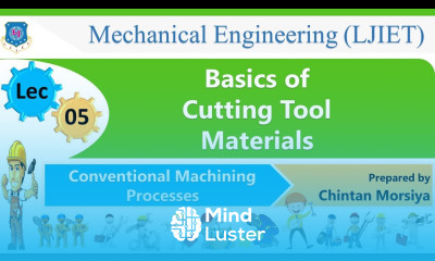 L 05 Cutting Tool Materials | Conventional Machining Processes | Mechanical