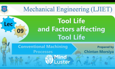 L 09 Tool Life Factors Affecting Tool Life | Conventional Machining Processes | Mechanical