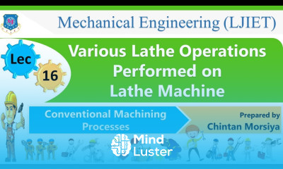 L 16 Lathe Operations | Conventional Machining Processes | Mechanical