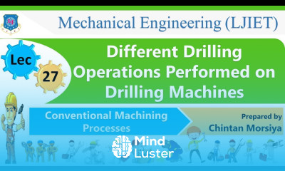 L 27 Drilling Operations | Conventional Machining Processes | Mechanical