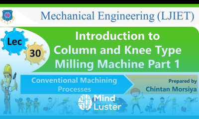 L 30 Column Knee Type Machine Part 1 | Conventional Machining Processes | Mechanical