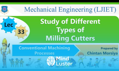 L 33 Types of Milling Cutter | Conventional Machining Processes | Mechanical