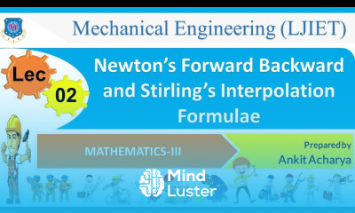 L 02 Newton s Forward Backward and Stirling s Interpolation Formulae | Mathematics III | Mechanical