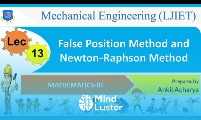 L 13 False Position Method and Newton Raphson Method | Mathematics III | Mechanical