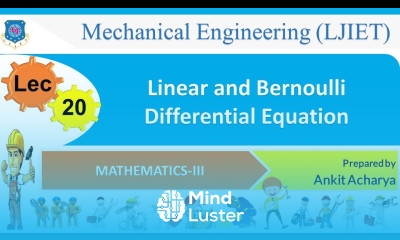 L 20 Linear and Bernoulli Differential Equation | Mathematics III | Mechanical