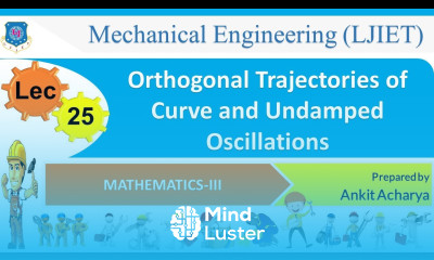 L 25 Orthogonal Trajectories And Undamped Oscillation | Mathematics III | Mechanical
