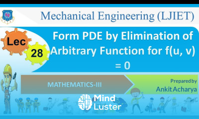 L 28 Form PDE by Elimination of Arbitrary Function for f u v 0 | Mathematics III | Mechanical