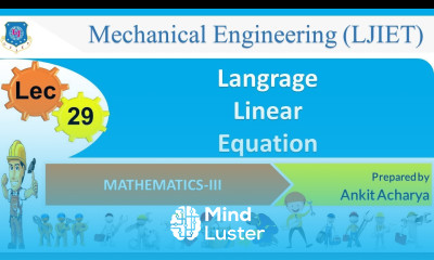 L 29 Langrage Linear Equation | Mathematics III | Mechanical