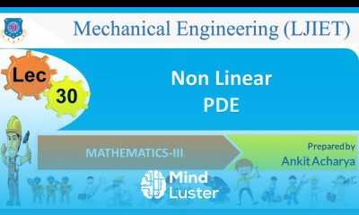 L 30 Non Linear PDE | Mathematics III | Mechanical