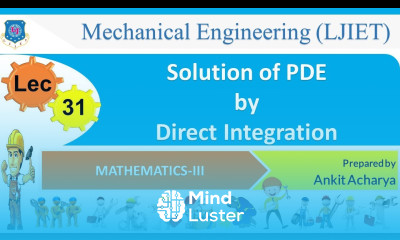 L 31 Solution of PDE by Direct Integration | Mathematics III | Mechanical