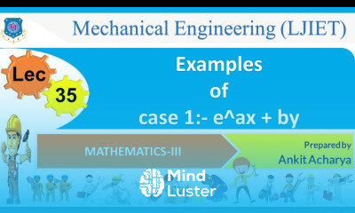 L 35 Case 1 Examples of e ax by | Mathematics III | Mechanical