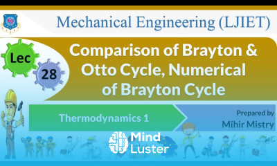 L 28 Comparison of Brayton Otto Cycle Numerical of Brayton Cycle | Thermodynamics 1 | Mechanical