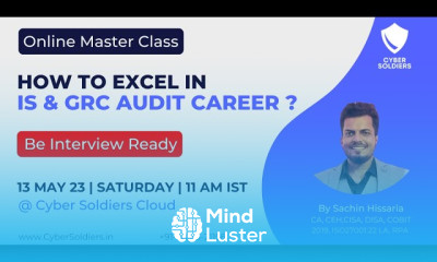 Online Master Class on How to Excel in IS GRC Audit Career on Cyber Soldiers